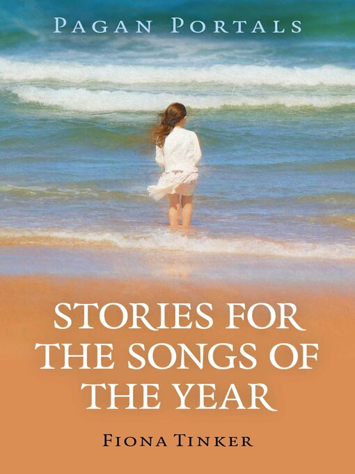 Title details for Pagan Portals--Stories for the Songs of the Year by Fiona Tinker - Available